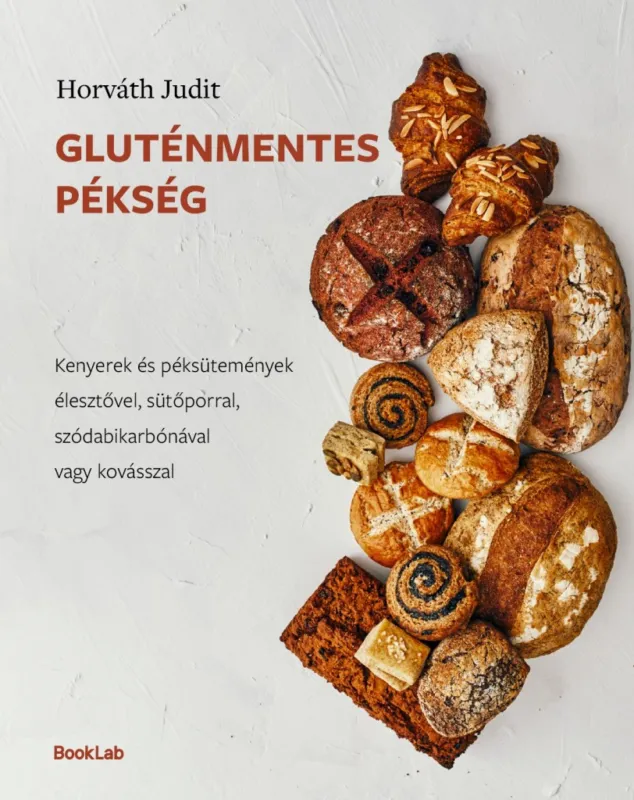 Kihagyhatatlan ajánlat GLUTÉNMENTES PÉKSÉG - KENYEREK ÉS PÉKSÜTEMÉNYEK ÉLESZTŐVEL, SÜTŐPORRAL..