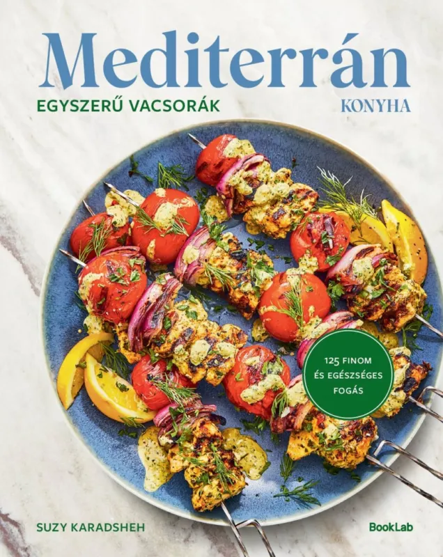 MEDITERRÁN KONYHA - EGYSZERŰ VACSORÁK Árengedmény