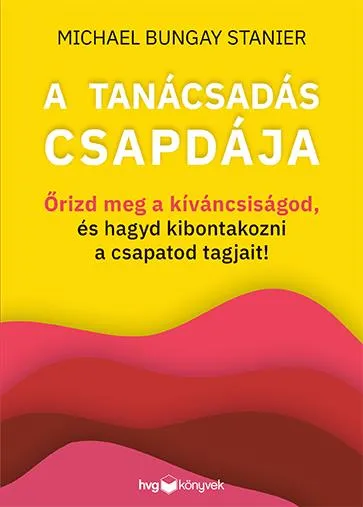 A TANÁCSADÁS CSAPDÁJA Vedd meg most