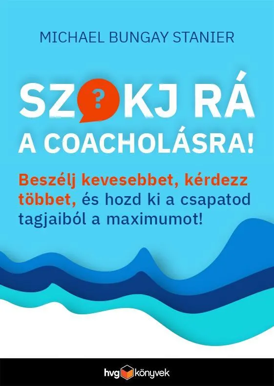 SZOKJ RÁ A COACHOLÁSRA! Azonnal elérhető