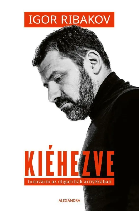 KIÉHEZVE - INNOVÁCIÓ AZ OLIGARCHÁK ÁRNYÉKÁBAN Olcsóbb