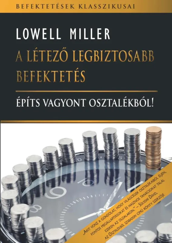 Szezonális akció A LÉTEZŐ LEGBIZTOSABB BEFEKTETÉS - ÉPÍTS VAGYONT OSZTALÉKBÓL!