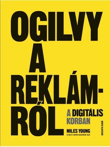 Olcsó OGILVY A REKLÁMRÓL A DIGITÁLIS KORBAN