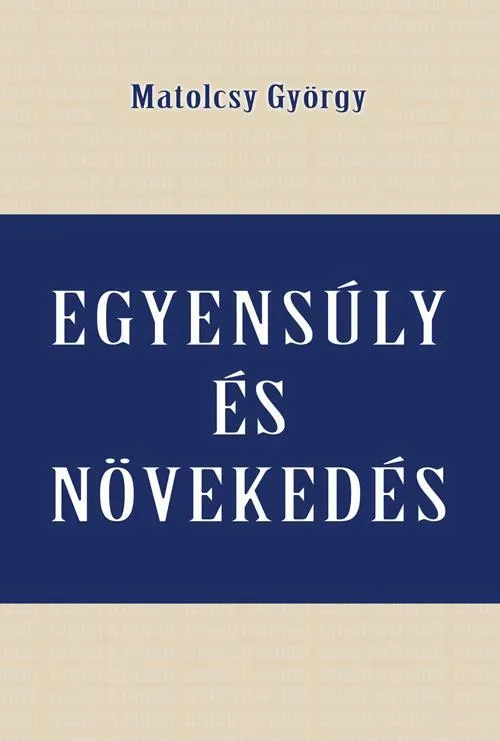 EGYENSÚLY ÉS NÖVEKEDÉS Végkiárusítás