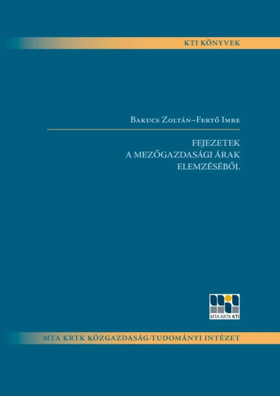 FEJEZETEK A MEZŐGAZDASÁGI ÁRAK ELEMZÉSÉBŐL Kihagyhatatlan ajánlat
