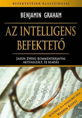 Újdonság AZ INTELLIGENS BEFEKTETŐ - AKTUALIZÁLT, ÚJ KIADÁS