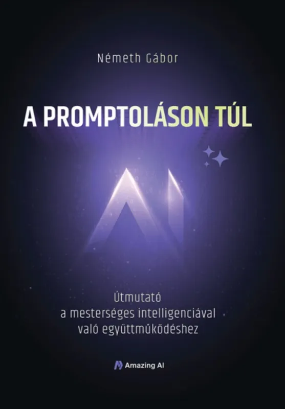 A PROMPTOLÁSON TÚL - ÚTMUTATÓ A MESTERSÉGES INTELLIGENCIÁVAL VALÓ EGYÜTTMÜK. Biztonságos fizetés