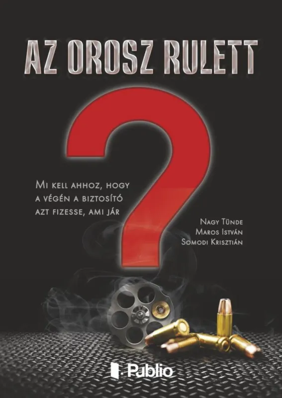 Rendeld meg most AZ OROSZ RULETT