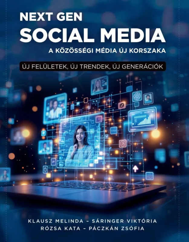 Bestseller NEXT GEN SOCIAL MEDIA - A KÖZZÖSSÉGI MÉDIA ÚJ KORSZAKA