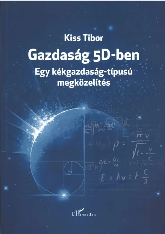 Akciós ár GAZDASÁG 5D-BEN - EGY KÉKGAZDASÁG - TIPUSÚ MEGKÖZELÍTÉS