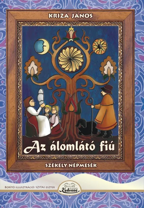 Különleges ajánlat AZ ÁLOMLÁTÓ FIÚ - SZÉKELY NÉPMESÉK