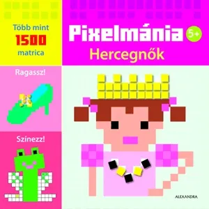 Prémium PIXELMÁNIA - HERCEGNŐK