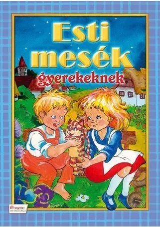 Gyors kiszállítás ESTI MESÉK GYEREKEKNEK