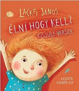 Szuper akció ÉLNI HOGY KELL? - KISJULI-VERSEK