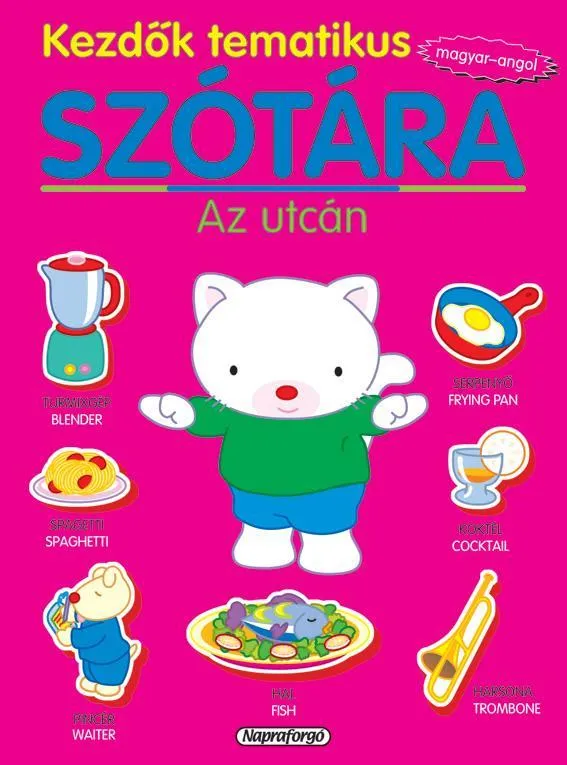 Kiárusítás KEZDŐK TEMATIKUS SZÓTÁRA - AZ UTCÁN (MAGYAR-ANGOL)