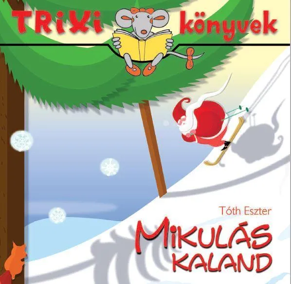 TRIXI KÖNYVEK - MIKULÁS KALAND Expressz kézbesítés