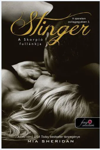 STINGER - A SKORPIÓ FULLÁNKJA - FŰZÖTT (A SZERELEM CSILLAGJEGYÉBEN 3.) Különleges ajánlat