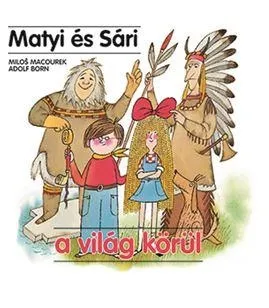 Azonnal elérhető MATYI ÉS SÁRI A VILÁG KÖRÜL