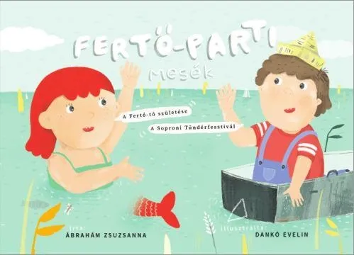 FERTŐ-PARTI MESÉK (HÁROMNYELVŰ) Ne maradj le