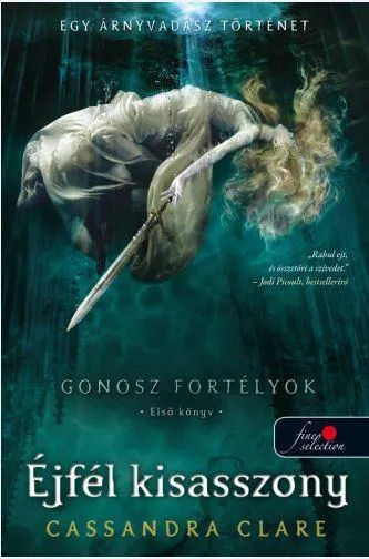 ÉJFÉL KISASSZONY - FŰZÖTT - GONOSZ FORTÉLYOK 1. Outlet