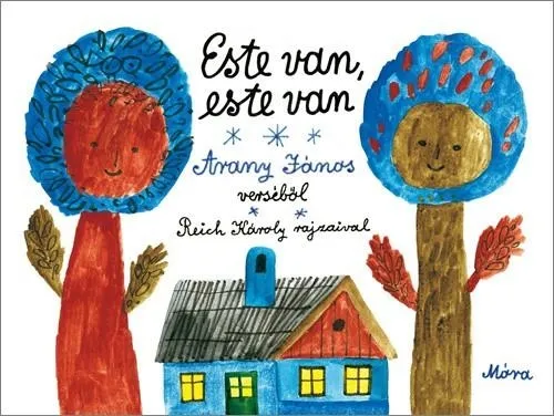ESTE VAN, ESTE VAN - ARANY JÁNOS VERSÉBŐL GYEREKEKNEK Vásárlói kedvenc