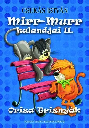 MIRR-MURR KALANDJAI II. - ORIZA-TRIZNYÁK Szezonális akció
