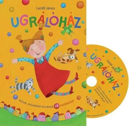 Akciós ár UGRÁLÓHÁZ - VERSEK, MONDÓKÁK KICSIKNEK CD MELLÉKLETTEL