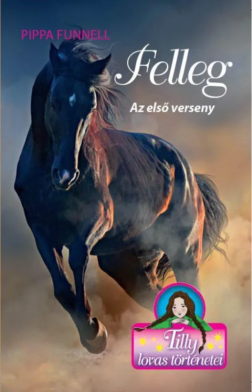Alacsony ár TILLY LOVAS TÖRTÉNETEI 6. - FELLEG - AZ ELSŐ VERSENY