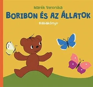 Azonnal elérhető BORIBON ÉS AZ ÁLLATOK - BABAKÖNYV