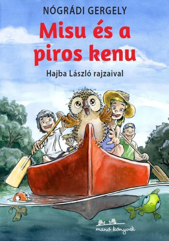 MISU ÉS A PIROS KENU Csak ma