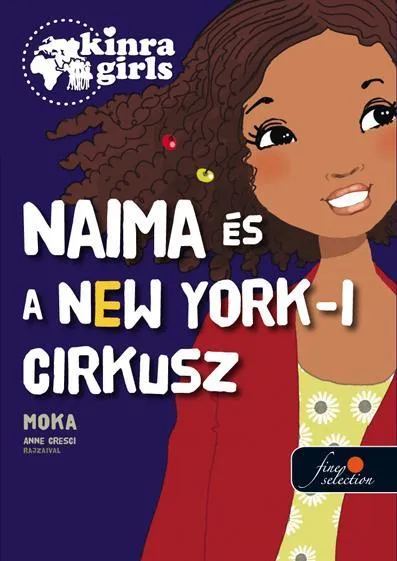 NAIMA ÉS A NEW YORK-I CIRKUSZ - KÖTÖTT - KIRNA GIRLS 5. Olcsóbb