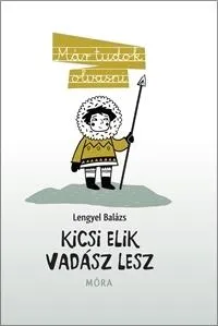 KICSI ELIK VADÁSZ LESZ - MÁR TUDOK OLVASNI Biztonságos fizetés