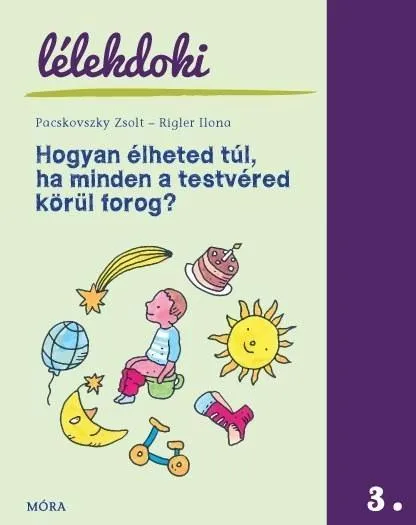 HOGYAN ÉLHETED TÚL, HA MINDEN A TESTVÉRED KÖRÜL FOROG? - LÉLEKDOKI SOROZAT Árengedmény