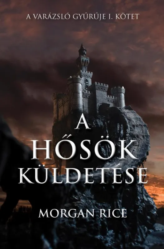 Olcsóbb A HŐSÖK KÜLDETÉSE - A VARÁZSLÓ GYŰRŰJE 1.