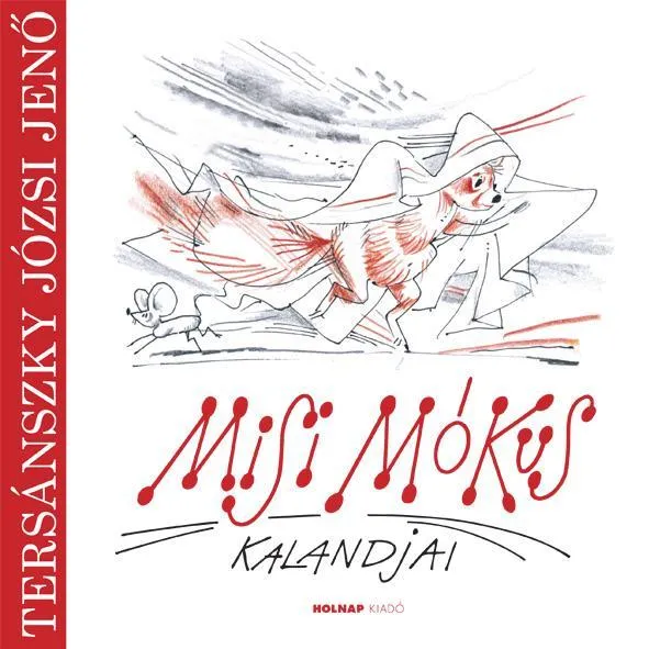 Legnépszerűbb MISI MÓKUS KALANDJAI - ÚJ!
