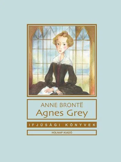 Szezonális akció AGNES GREY - IFJÚSÁGI KÖNYVEK (ÚJ!)
