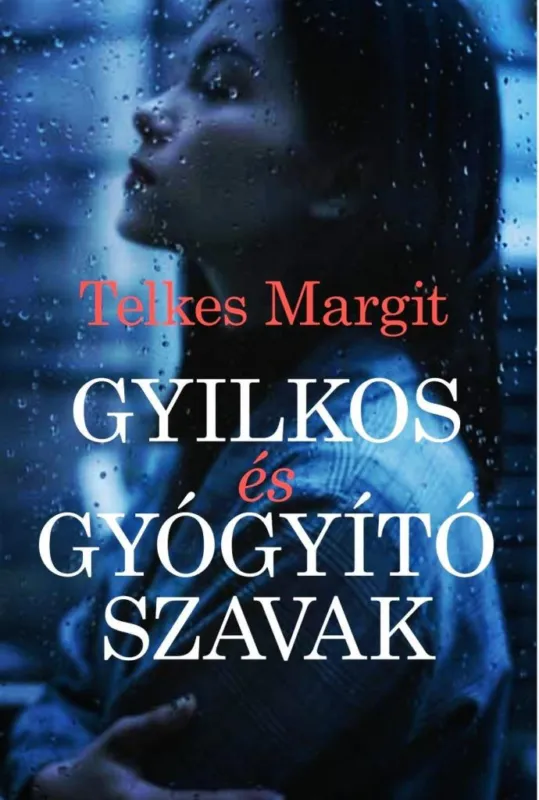 Kihagyhatatlan ajánlat GYILKOS ÉS GYÓGYÍTÓ SZAVAK