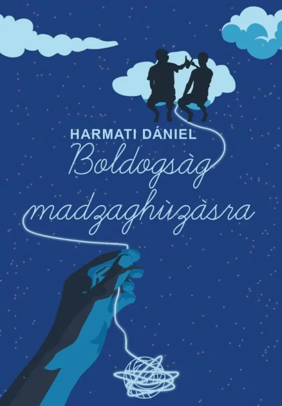 BOLDOGSÁG MADZAGHÚZÁSRA Legkelendőbb