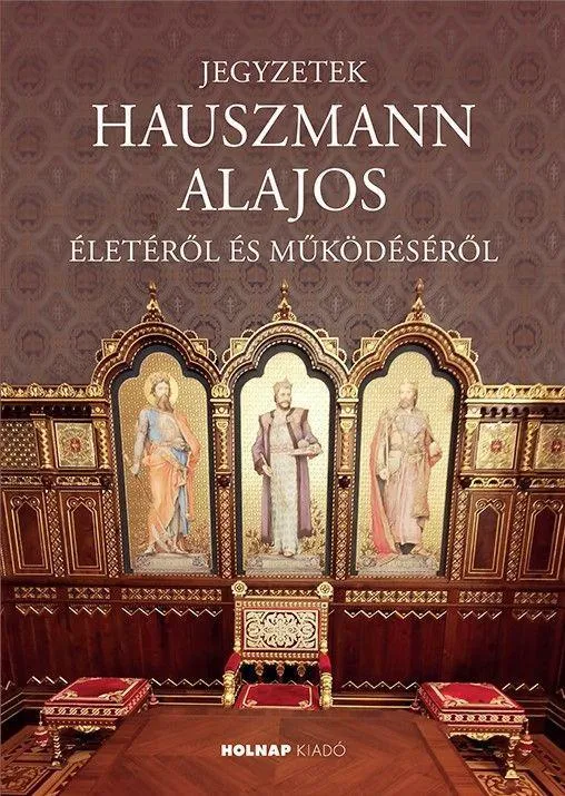 Szuper akció JEGYZETEK HAUSZMANN ALAJOS ÉLETÉRŐL ÉS MŰKÖDÉSÉRŐL