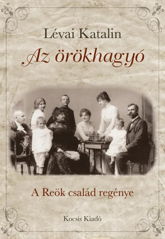 Vedd meg online AZ ÖRÖKHAGYÓ - A REÖK CSALÁD REGÉNYE