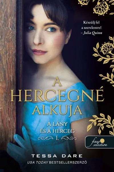 A HERCEGNÉ ALKUJA - A LÁNY ÉS A HERCEG 1. Utolsó esély