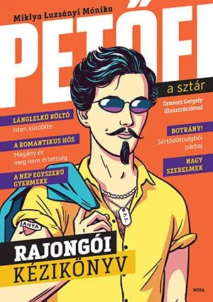 Vedd meg online PETŐFI, A SZTÁR - RAJONGÓI KÉZIKÖNYV