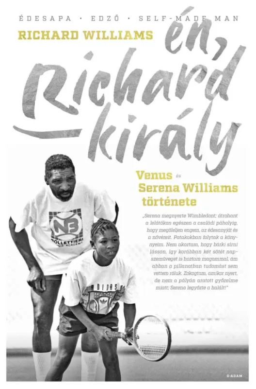 Expressz kézbesítés ÉN, RICHARD KIRÁLY - VENUS ÉS SERENA WILLIAMS TÖRTÉNETE