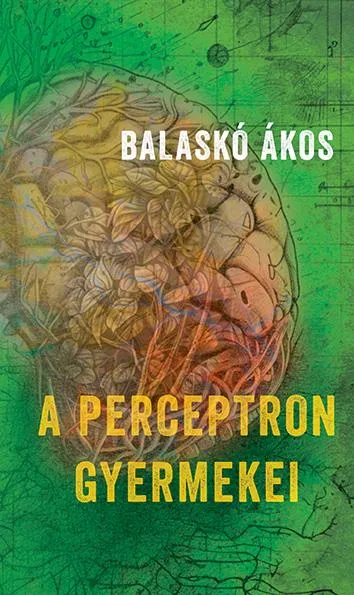Gyors szállítás A PERCEPTRON GYERMEKEI