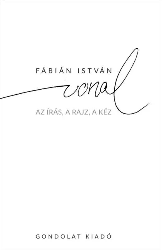 Végkiárusítás VONAL - AZ ÍRÁS, A RAJZ, A KÉZ