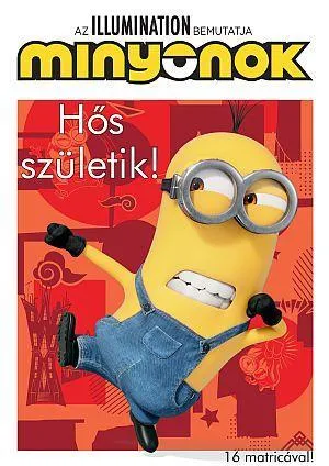 MINYONOK - HŐS SZÜLETIK! Kedvezményes ár
