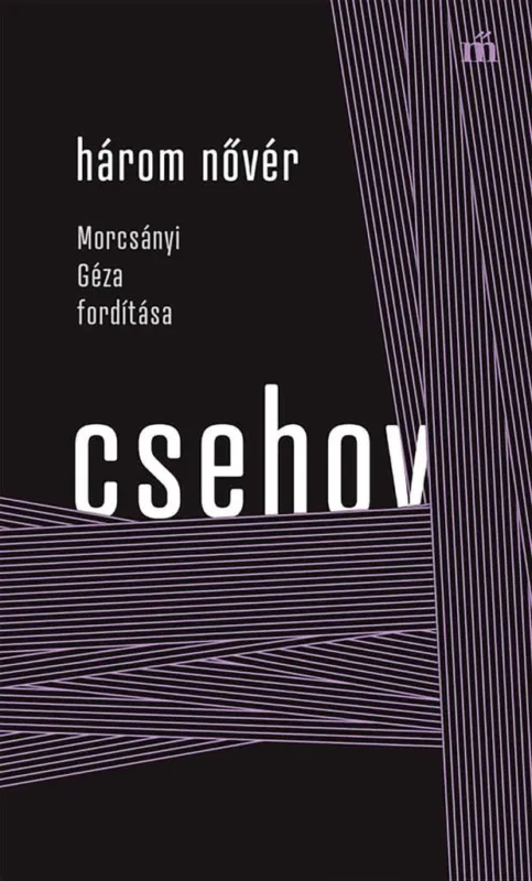 Szuper akció HÁROM NŐVÉR - MORCSÁNYI GÉZA FORDÍTÁSA