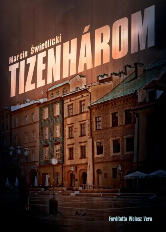 TIZENHÁROM Legjobb ár