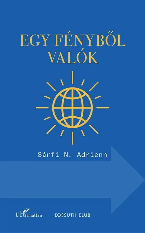 Azonnali szállítás EGY FÉNYBŐL VALÓK