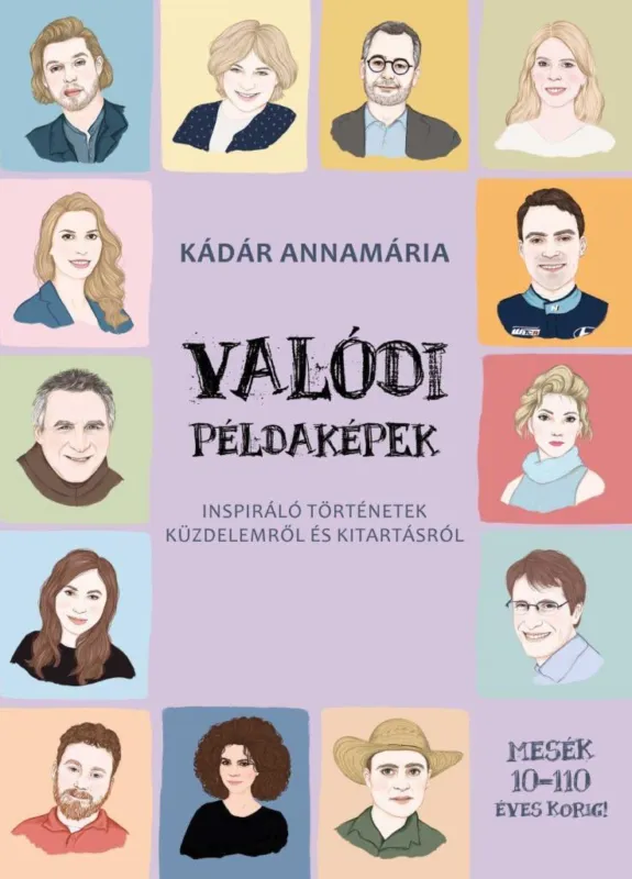 VALÓDI PÉLDAKÉPEK - INSPIRÁLÓ TÖRTÉNETEK KÜZDELEMRŐL ÉS KITARTÁSRÓL Akciós ár